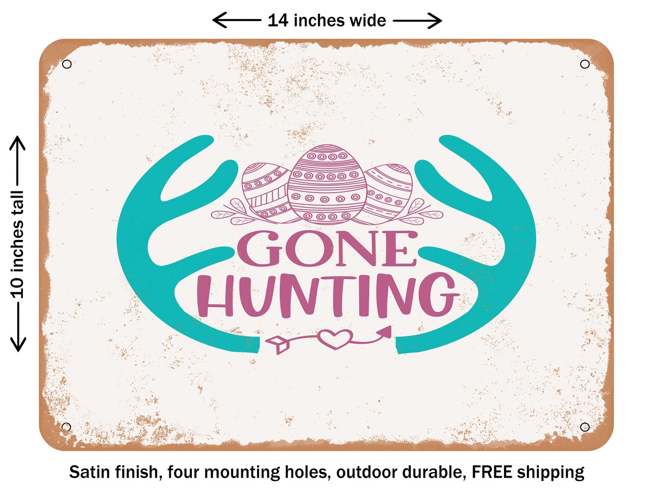 DECORATIVE METAL SIGN - Gone Hunting - 2 - Vintage Rusty Look